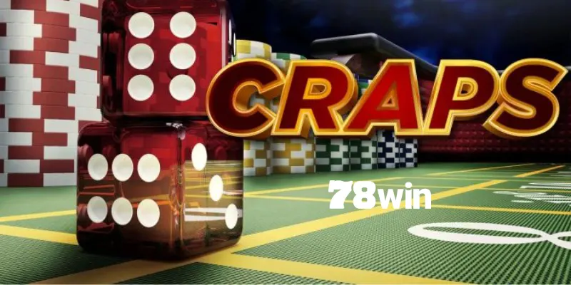 Khái quát chung thông tin về game, cách chơi Craps hấp dẫn